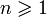 n \geqslant 1